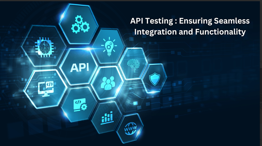 API Testing : Ensuring Seamless Integration and Functionality.